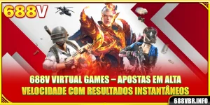 688v-virtual-games-apostas-em-alta-velocidade-com-resultados-instantaneos