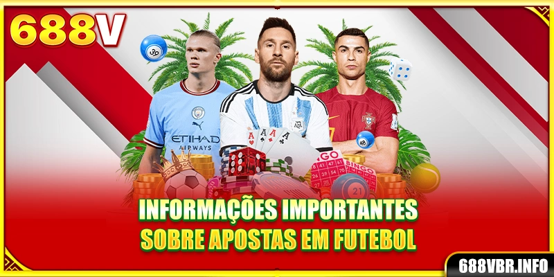 Informações importantes sobre Apostas de Futebol