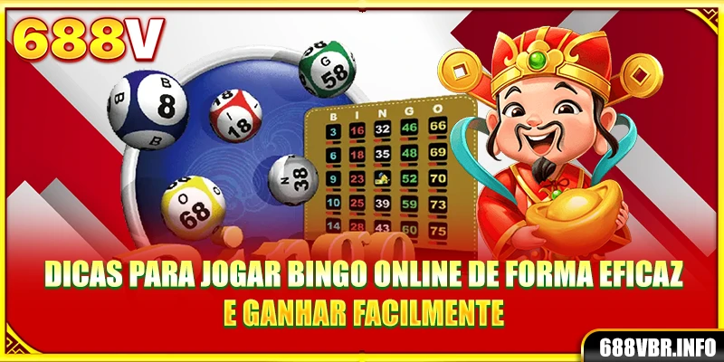 Dicas para jogar Bingo online de forma eficaz e ganhar facilmente