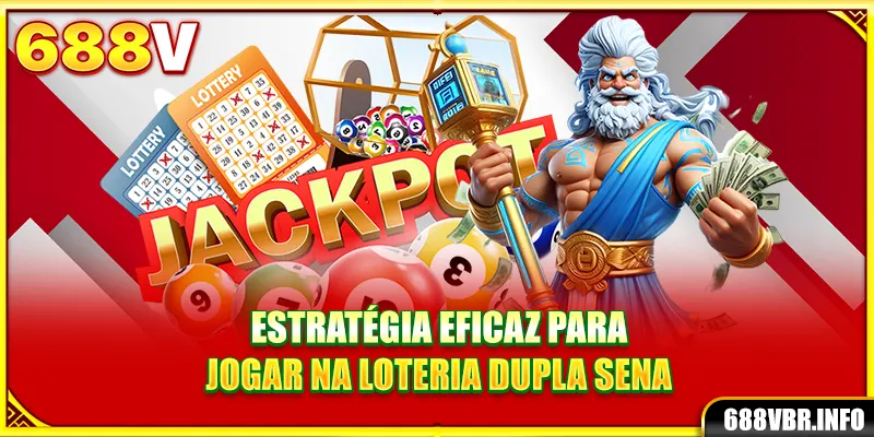Estratégia eficaz para jogar na loteria Dupla Sena