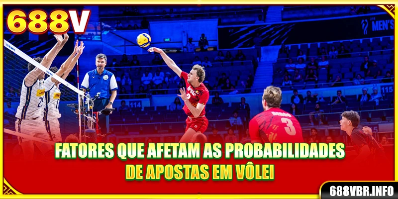 Fatores que afetam as probabilidades de apostas em vôlei